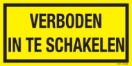 Afbeeldingen van Pikt-o-norm Tekstbord verboden in te schakelen